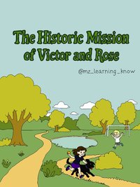 The Historic Mission of Victor and Rose. The Mischief of the Millennium. - Magdalena Zelmańska-Recław - ebook