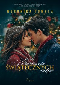 Kwiaciarnia świątecznych cudów - Weronika Tomala - ebook