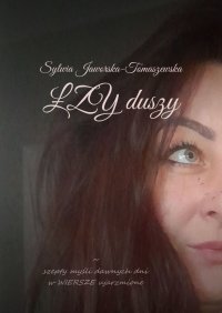 ŁZY duszy - Sylwia Jaworska-Tomaszewska - ebook