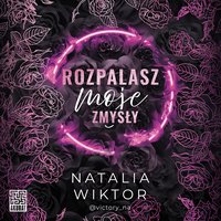 Rozpalasz moje zmysły - Natalia Wiktor - audiobook