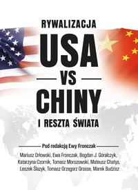 Rywalizacja USA vs Chiny i reszta świata - Tomasz Grzegorz Grosse - ebook