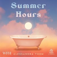 Summer Hours - Alessandra Thom - audiobook