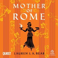 Mother of Rome - Lauren J.A. Bear - audiobook