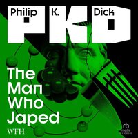 The Man Who Japed - Philip K. Dick - audiobook
