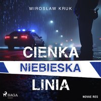 Cienka niebieska linia - Mirosław Kruk - audiobook