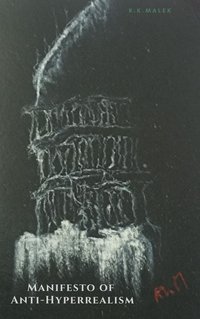 Manifesto of Anti-Hyperrealism - Rafal Krystian Malek - ebook