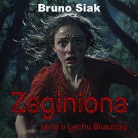 Zaginiona - Bruno Siak - audiobook