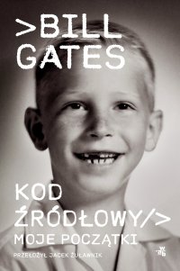 Kod źródłowy. Moje początki - Bill Gates - ebook