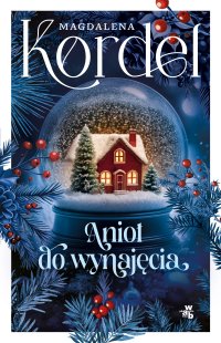 Anioł do wynajęcia - Magdalena Kordel - ebook