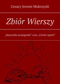 Zbiór Wierszy - Cezary Mokrzycki - ebook