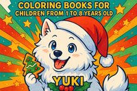 Kolorowanka dla dzieci Yuki Yukusilek, Świąteczne przygody psa Samoyeda, w wieku 1-8 lat, Tęczowy wzór z motywem babeczek i słodyczy, strony z zajęciami edukacyjnymi (Yuki's Coloring Adventures) - Yuki Yukusilek - ebook