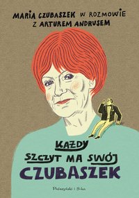 Każdy szczyt ma swój Czubaszek - Artur Andrus - ebook