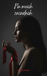 Na moich zasadach - Rey Valentine - ebook