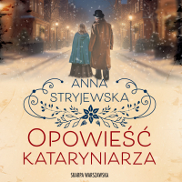 Opowieść kataryniarza - Anna Stryjewska - audiobook