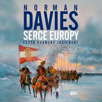 Serce Europy - Norman Davies - audiobook