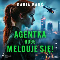 Agentka RD95 melduje się! - Daria Babś - audiobook