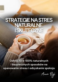 10 strategii na stres - Anna Byś - ebook