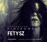 Fetysz - Przemysław Piotrowski - audiobook