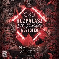 Rozpalasz we mnie wszystko - Natalia Wiktor - audiobook