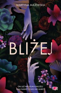 Bliżej - Martyna Majewska - ebook