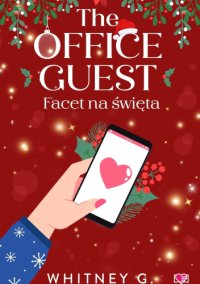 The Office Party. Firmowa Gwiazdka. The Office Guest. Facet na święta - Whitney G. - ebook