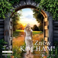 Znów kocham! - Beata Agopsowicz - audiobook