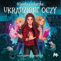 Ukradzione oczy - Klaudia Zacharska - audiobook