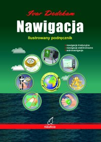 Nawigacja. Ilustrowany podręcznik - Ivar Dedekam - ebook