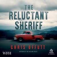 The Reluctant Sheriff - Chris Offutt - audiobook