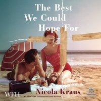 The Best We Could Hope For - Nicola Kraus - audiobook
