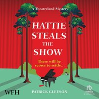 Hattie Steals the Show - Patrick Gleeson - audiobook