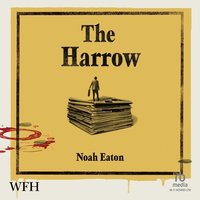 The Harrow - Noah Eaton - audiobook