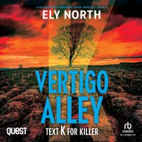 Vertigo Alley: Text K For Killer - Ely North - audiobook