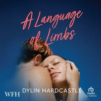 A Language of Limbs - Dylin Hardcastle - audiobook