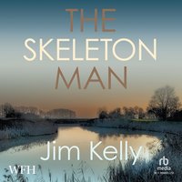 The Skeleton Man - Jim Kelly - audiobook