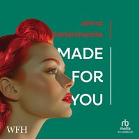 Made For You - Jenna Satterthwaite - audiobook