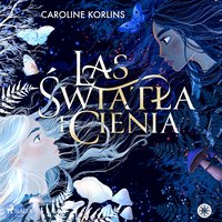 Las światła i cienia - Caroline Korlins - audiobook