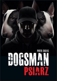 Dogsman Psiarz - Piotr Dubas - audiobook