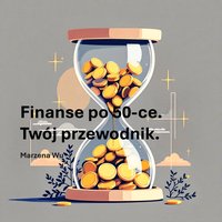 Finanse po 50-tce: Twój przewodnik. (ebook pdf) - Marzena Wu - ebook