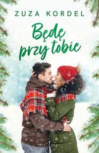 Będę przy tobie - Zuza Kordel - ebook