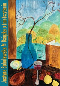 Książka o (nie)czytaniu - Justyna Sobolewska - ebook