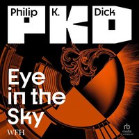 Eye in the Sky - Philip K. Dick - audiobook