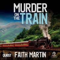 Murder on the Train - Faith Martin - audiobook