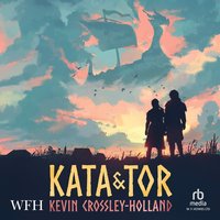 Kata & Tor - Kevin Crossley-Holland - audiobook