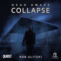 Dead Awake: Collapse - Rob Ulitski - audiobook