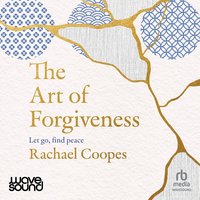 The Art of Forgiveness - Rachael Coopes - audiobook