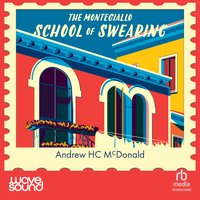 The Montegiallo School of Swearing - Andrew HC McDonald - audiobook