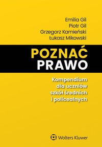 Poznać prawo. Kompendium dla uczniów szkół średnich i policealnych - Łukasz Mikowski - ebook