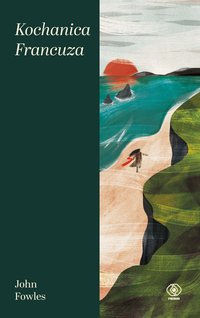 Kochanica Francuza - John Fowles - ebook