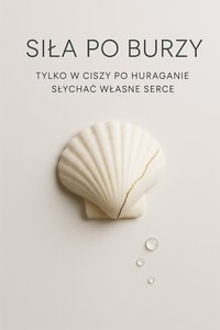 Siła po burzy. Tylko w ciszy po huraganie słychać własne serce - Bruno Błoński - ebook